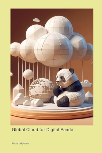 Global Cloud for Digital Panda Global Cloud for Digital Panda von Technical Press Cintech