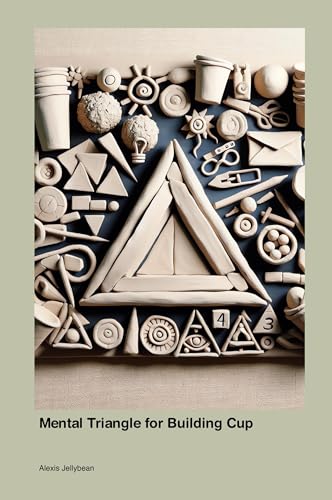 Mental Triangle for Building Cup Mental Triangle for Building Cup von Total Bellbottom Books