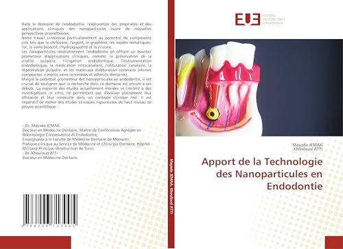 Apport de la Technologie des Nanoparticules en Endodontie von Éditions universitaires européennes