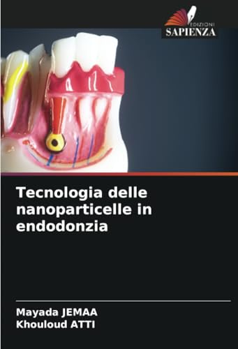 Tecnologia delle nanoparticelle in endodonzia von Edizioni Sapienza