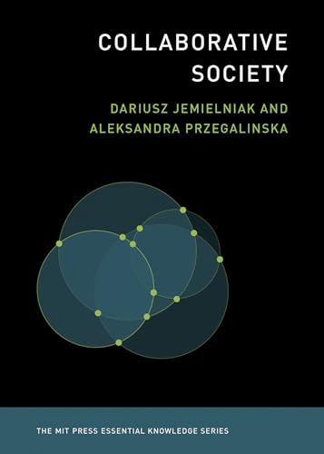 Collaborative Society (The MIT Press Essential Knowledge series)