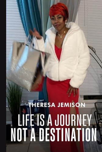 Life Is a Journey, Not a Destination von Self-Publish