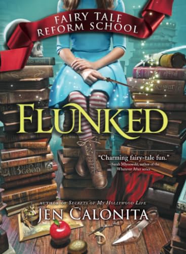 Flunked (Fairy Tale Reform School, 1, Band 1) von Sourcebooks Young Readers