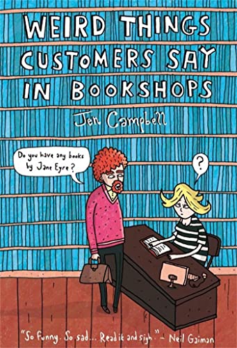 Weird Things Customers Say in Bookshops von Constable
