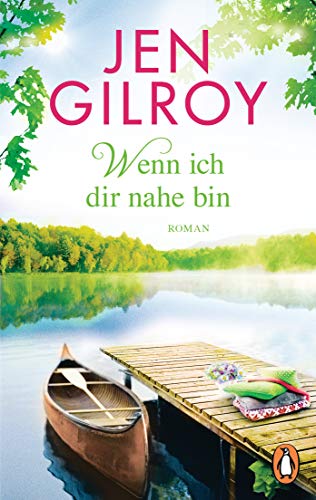 Wenn ich dir nahe bin: Roman (Die Firefly-Lake-Serie, Band 2) von Penguin TB Verlag