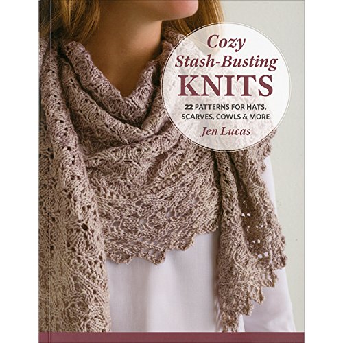 Cozy Stash-Busting Knits: 22 Patterns for Hats, Scarves, Cowls & More von Martingale and Company