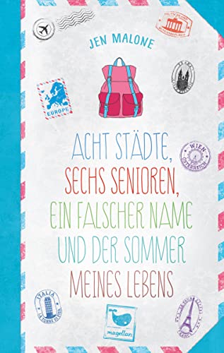 Acht Städte, sechs Senioren, ein falscher Name und der Sommer meines Lebens von Magellan GmbH