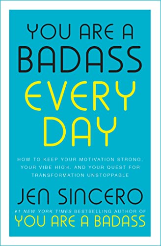 You Are a Badass Every Day: How to Keep Your Motivation Strong, Your Vibe High, and Your Quest for Transformation Unstoppable: The little gift book that will change your life! von John Murray Learning