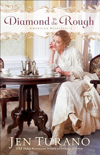 Diamond in the Rough (American Heiresses, 2, Band 2) von Bethany House Publishers
