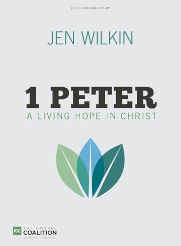 1 Peter Bible Study Book: A Living Hope in Christ (The Gospel Coalition)