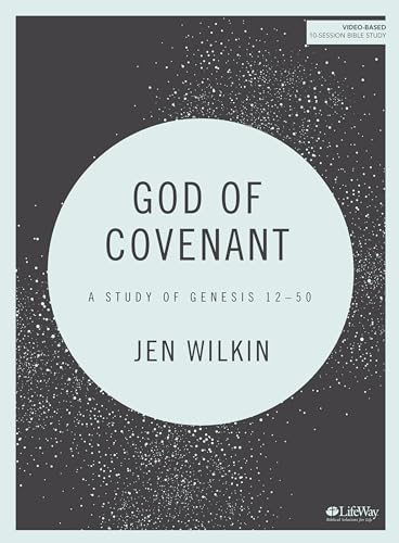 God of Covenant - Bible Study Book: A Study of Genesis 12-50 von LifeWay Press