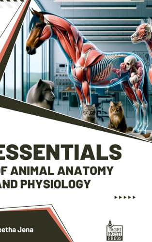 Essentials of Animal Anatomy and Physiology von Agri Horti Press