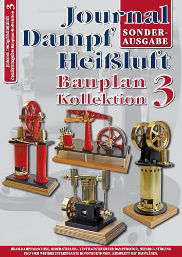 Bauplan-Kollektion 3: Sonderausgabe des Journal Dampf & Heißluft