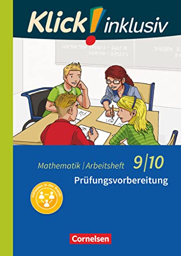 Klick! inklusiv - Mathematik - 9./10. Schuljahr: Prüfungsvorbereitung - Arbeitsheft 6 Klick! inklusiv - Mathematik - 9./10. Schuljahr: Prüfungsvorbereitung - Arbeitsheft 6