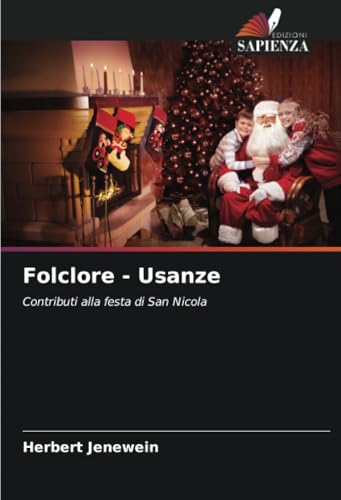 Folclore - Usanze: Contributi alla festa di San Nicola von Edizioni Sapienza