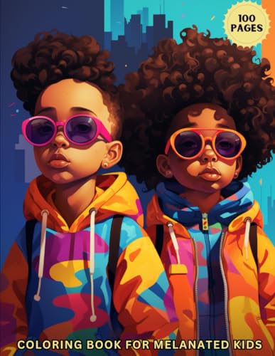 Color Me Proud: A Coloring Book for Melanated Kids von Independently published