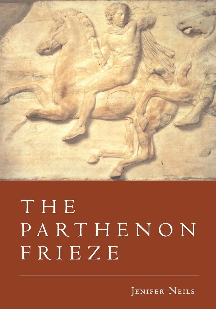 The Parthenon Frieze von Cambridge University Press