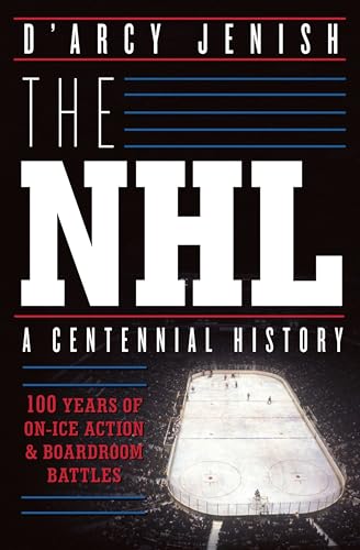 The NHL: 100 Years of On-Ice Action and Boardroom Battles von Anchor Canada