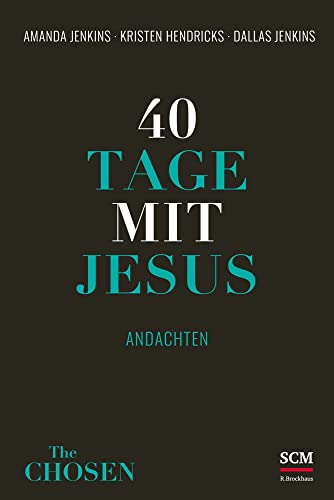 40 Tage mit Jesus: Andachten (The Chosen, 2, Band 2) von SCM Brockhaus, R.