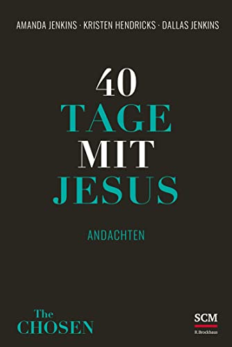 40 Tage mit Jesus: Andachten (The Chosen, 2, Band 2) von SCM R.Brockhaus
