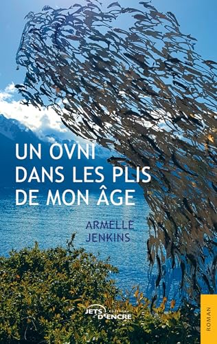 Un ovni dans les plis de mon âge Un ovni dans les plis de mon âge von Jets d'Encre