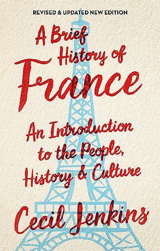 A Brief History of France, Revised and Updated (Brief Histories) von Robinson