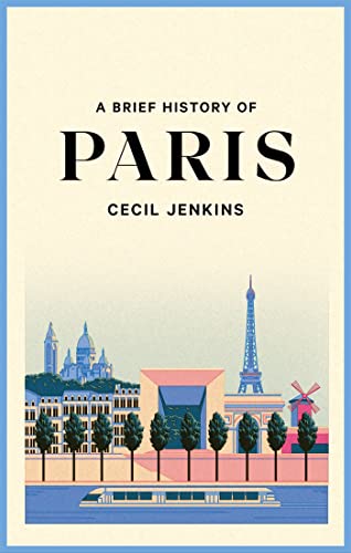 A Brief History of Paris von Robinson