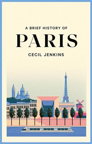 A Brief History of Paris von Robinson