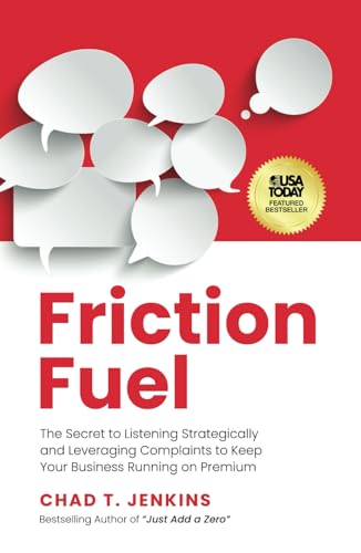 Friction Fuel: The Secret to Listening Strategically and Leveraging Complaints to Keep Your Business Running on Premium von SEEDSPARK Collective