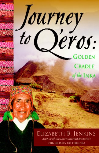 Journey to Q'eros: Golden Cradle of the Inka von Pu`umaka`a Press