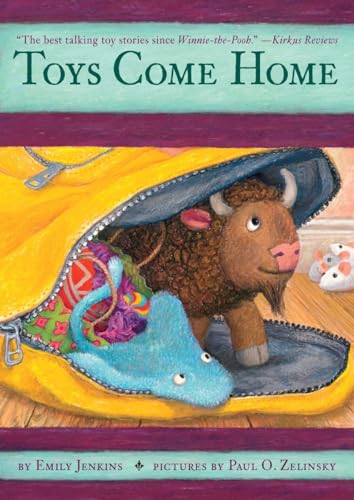 Toys Come Home: Being the Early Experiences of an Intelligent Stingray, a Brave Buffalo, and a Brand-New Someone Called Plastic (Toys Go Out, Band 3)