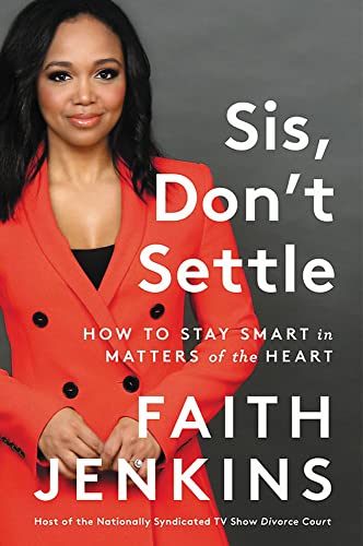 Sis, Don't Settle: How to Stay Smart in Matters of the Heart von Legacy Lit