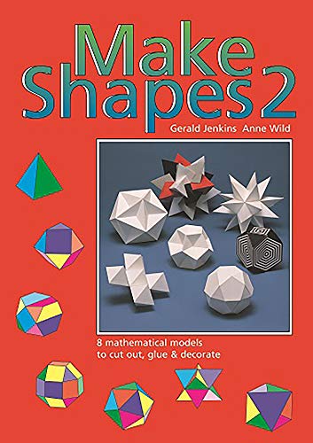 Make Shapes: Mathematical Models: Mathematical Models: Bk. 2 (Tarquin Make Mathematical Shapes Series)