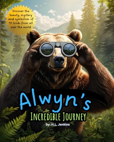 Alwyn's Incredible Journey, A Book for Young Bird-Watchers von Independently published