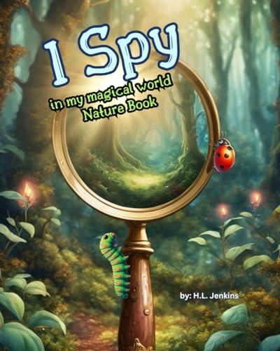 I SPY IN MY MAGICAL WORLD, NATURE BOOK: NATURE ACTIVITY BOOK FOR KIDS von Independently published