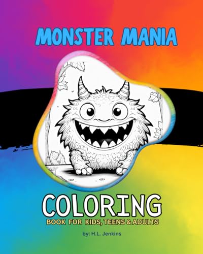 Monster Mania Coloring Book for Kids, Teens & Adults: Let Your Imagination Roar! von Independently published