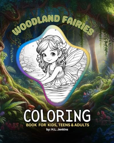 Woodland Fairies Coloring Book for Kids, Teens & Adults: Coloring for Mindfulness von Independently published
