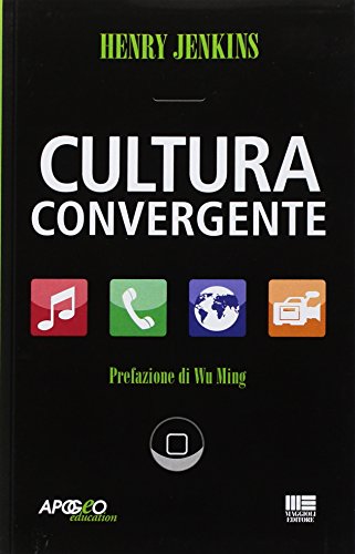 Cultura convergente (Saggi) von Apogeo Education