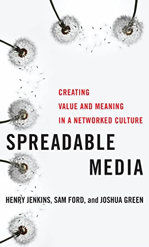 Spreadable Media: Creating Value and Meaning in a Networked Culture (Postmillennial Pop) von New York University Press
