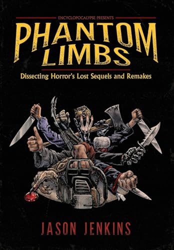 Phantom Limbs: Dissecting Horror's Lost Sequels and Remakes