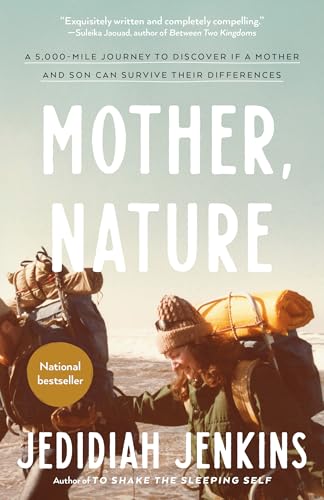 Mother, Nature: A 5,000-Mile Journey to Discover if a Mother and Son Can Survive Their Differences von Harmony/Rodale/Convergent