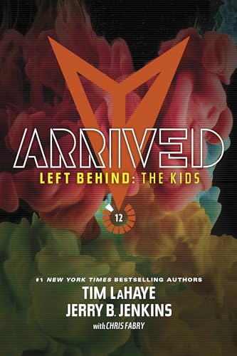 Arrived (Left Behind: The Kids, Band 12)