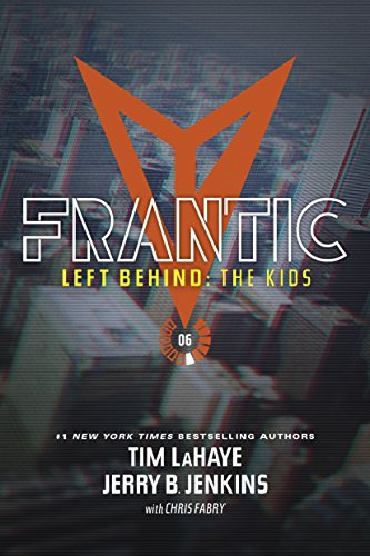 Frantic (Left Behind: the Kids Collection, 6)