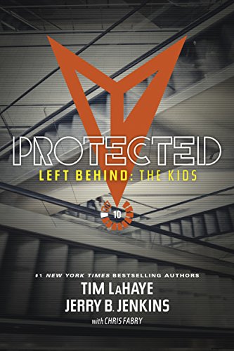 Protected (Left Behind: The Kids, Band 10)