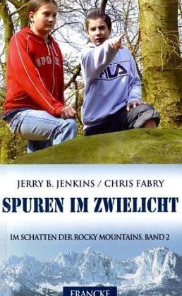 Spuren im Zwielicht (Im Schatten der Rocky Mountains)