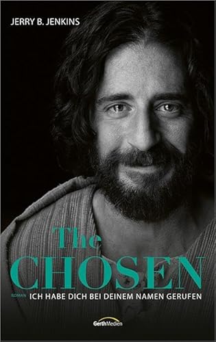 The Chosen: Ich habe dich bei deinem Namen gerufen: Roman.