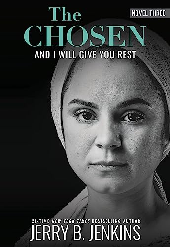 The Chosen: And I Will Give You Rest (And I Will Give You Rest, 3) von Broadstreet Pub Group LLC