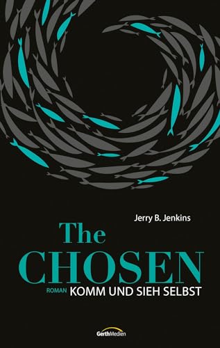 The Chosen: Komm und sieh selbst: Roman.