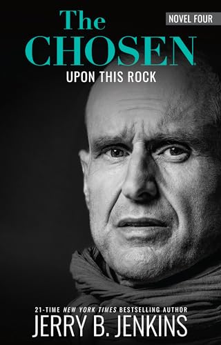 The Chosen: Upon This Rock: : A Novel Based on Season 4 of the Critically Acclaimed TV Series The Chosen: Upon This Rock: : A Novel Based on Season 4 of the Critically Acclaimed TV Series von BroadStreet Publishing