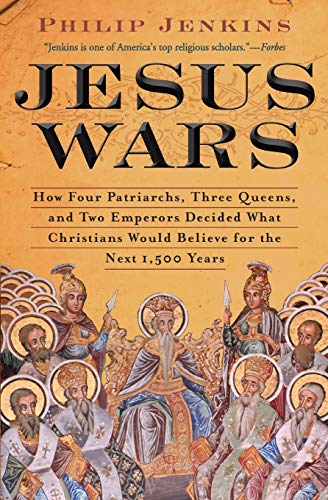 Jesus Wars: How Four Patriarchs, Three Queens, and Two Emperors Decided What Christians Would Believe for the Next 1,500 years von HarperOne